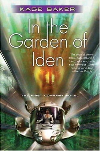 Kage Baker: In the Garden of Iden (2005, Tor Books)