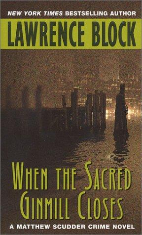 Lawrence Block: When the Sacred Ginmill Closes (Matthew Scudder Mysteries) (1997, Avon)
