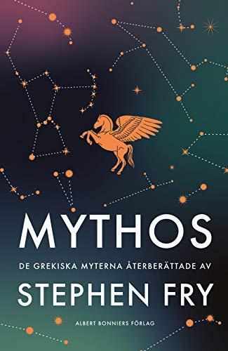 Mythos : de grekiska myterna återberättade (Swedish language, 2020)