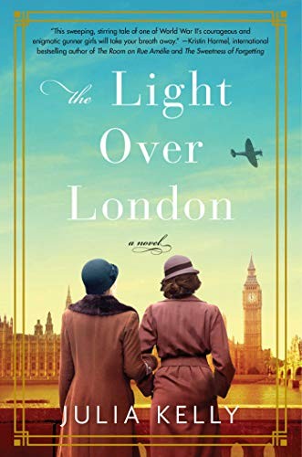 Julia Kelly: The Light Over London (Hardcover, 2019, Gallery Books)