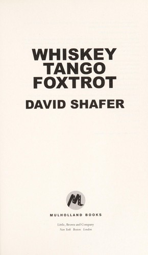 Shafer, David (Novelist): Whiskey tango foxtrot (2014)