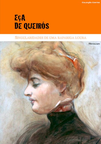 José Maria Eça de Queiroz: Singularidades de uma rapariga loura (EBook, Portuguese language, 2009, Neolivros)