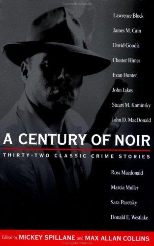 Various, Max Allan Collins, Mickey Spillane: A century of noir (2002, New American Library)