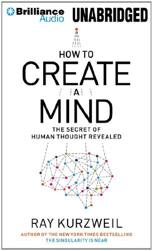 Ray Kurzweil: How to Create a Mind (AudiobookFormat, 2012, Brilliance Audio)