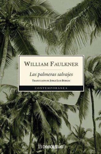 Las Palmeras Salvajes (Paperback, Spanish language, 2006, Debolsillo)
