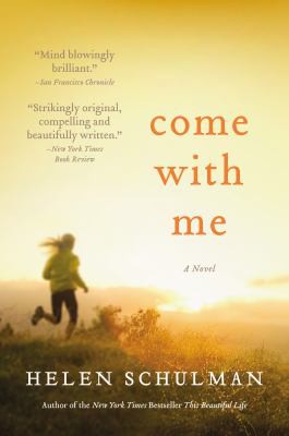 Helen Schulman: Come with Me (2019, HarperCollins Publishers)