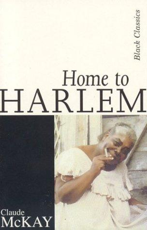 Claude McKay: Home to Harlem (Paperback, 2003, The X Press)