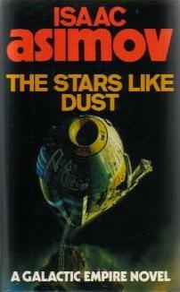Isaac Asimov: The Stars, Like Dust (Hardcover, 1986, Grafton HarperCollins UK)