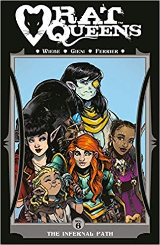 Owen Gieni, Kurtis J. Wiebe: Rat Queens. Volume 6, The infernal path (2019, Image Comics)