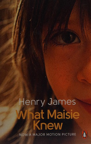 What Maisie knew (2013, Penguin Classics)