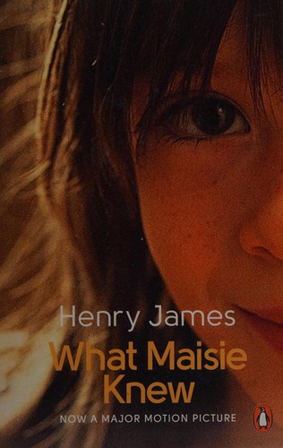 Henry James: What Maisie knew (2013, Penguin Classics)