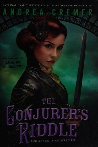 Andrea Cremer: The Conjurer's Riddle (The Inventor's Secret Series, Book 2) (2015, Penguin Publishing Group)