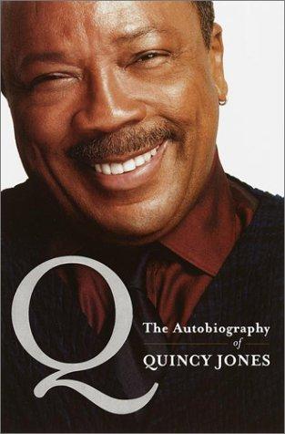 Quincy Jones: Q (2001, Doubleday)