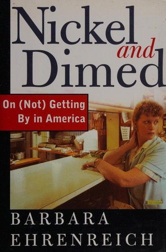 Nickel and dimed (Hardcover, 2001, Metropolitan Books)