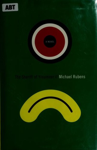 Michael Rubens: The sheriff of Yrnameer (Hardcover, 2009, Pantheon Books)