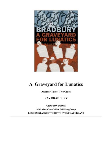 Ray Bradbury: A Graveyard for Lunatics (Hardcover, 1990, Knopf)