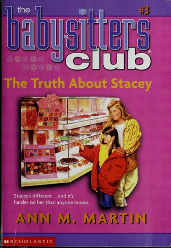 Ann M. Martin: The Truth About Stacey (THE BABYSITTERS CLUB, #3) (2002, SCHOLASTIC)