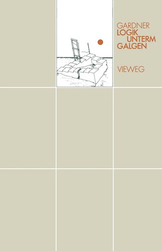 Martin Gardner: Logik Unterm Galgen (German language, 1980, Springer Vieweg. in Springer Fachmedien Wiesbaden GmbH)