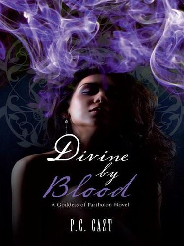 P.C. Cast: Divine by Blood (EBook, 2010, Harlequin Mills & Boon Ltd.)