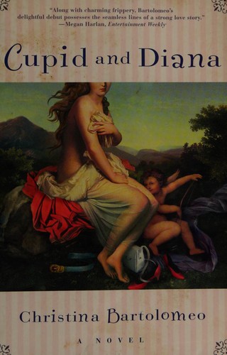 Christina Bartolomeo: Cupid and Diana (Paperback, 1998, Scribner)