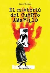 Gaston Leroux: El misterio del cuarto amarillo (Paperback, 2011, Longseller S.A.)