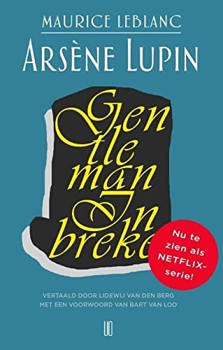 Maurice Leblanc: Arsène Lupin, gentleman-inbreker (Paperback, 2016, Uitgeverij Oevers)