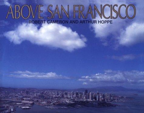 Robert W. Cameron: Above San Francisco (1998, Cameron and Co.)