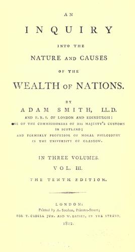 Adam Smith: An inquiry into the nature and causes of the wealth of nations. (1786, Printed for A. Strahan; and T. Cadell)