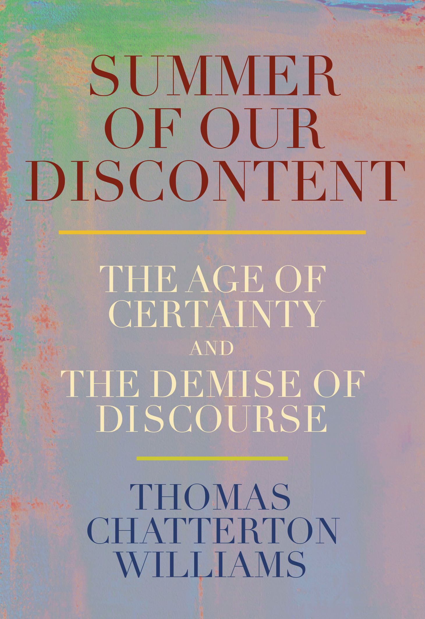 Thomas Chatterton Williams: Summer of Our Discontent (Hardcover, 2025, Alfred A. Knopf)
