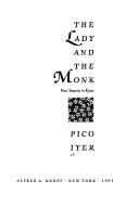 Pico Iyer: The lady and the monk (1991, Knopf, Distributed by Random House)