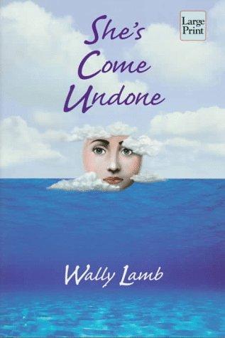 Wally Lamb: She's come undone (1997, Compass Press)