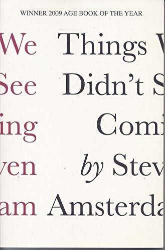 Steven Amsterdam: Things We Didn't See Coming (Paperback, 2010, Sleepers)