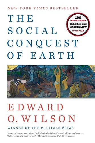 Edward O. Wilson: The Social Conquest of Earth (Paperback, 2013, Liveright Publishing Corporation, Liveright)