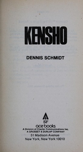 Dennis Schmidt: Kensho (1981, Ace Books)