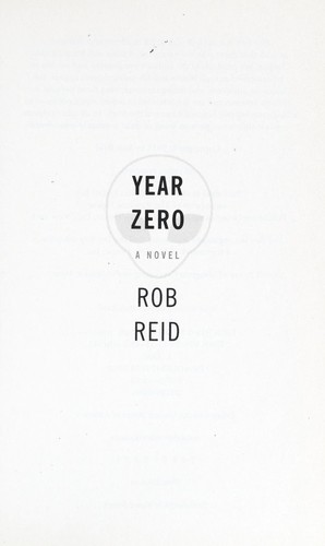 Year zero (2012, Del Rey Ballantine Books)
