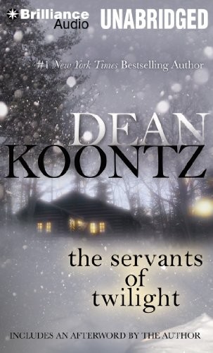 Dean Koontz: The Servants of Twilight (AudiobookFormat, 2014, Brilliance Audio)