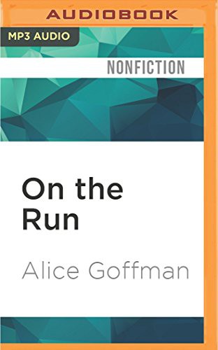 Robin Miles, Alice Goffman: On the Run (AudiobookFormat, 2016, Audible Studios on Brilliance Audio, Audible Studios on Brilliance)