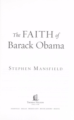 The faith of Barack Obama (2008, Thomas Nelson Publishers)