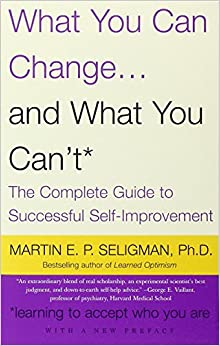 What you can change-- and what you can't (2007, Vintage Books)