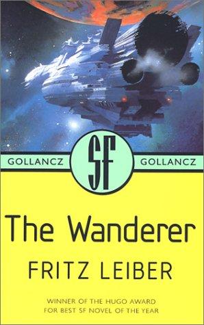 Fritz Leiber: The wanderer (2001, V. Gollancz, New York, Distributed in the United States of America by Sterling Pub. Co.)