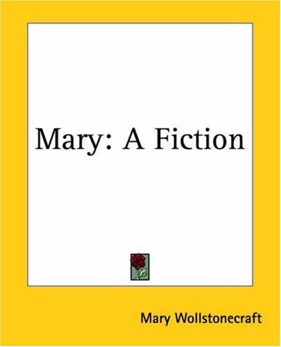 Mary Wollstonecraft: Mary (Paperback, 2004, Kessinger Publishing)