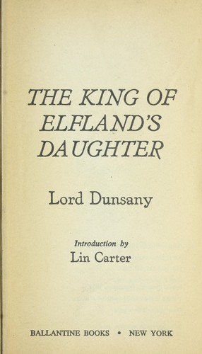 Dunsany Lord: The king of elfland's daughter (1973, Ballantine Books)