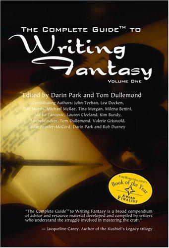 The Complete Guide to Writing Fantasy (Paperback, 2003, Dragon Moon Press)