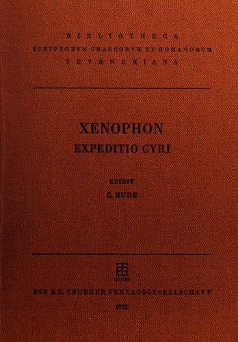 Xenophon: Xenophontis Expeditio Cyri, Anabasis (Ancient Greek language, 1972, B.G. Teubner)