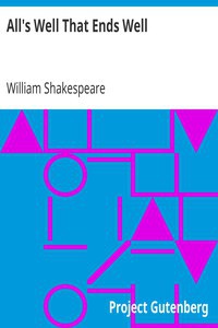 William Shakespeare: All's Well That Ends Well (1997, Project Gutenberg)