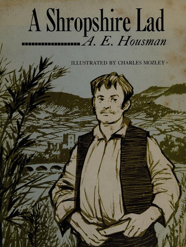 A. E. Housman: A Shropshire lad. (1968, F. Watts)