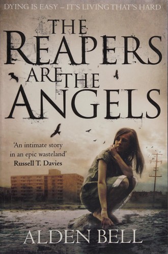 Alden Bell: The reapers are the angels (2011, Tor)