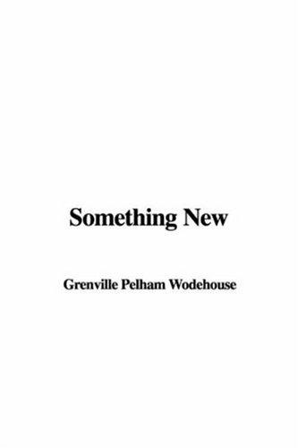 P. G. Wodehouse: Something New (Hardcover, 2003, IndyPublish.com)