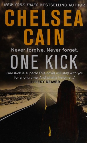 Chelsea Cain: One kick (2015, F.A. Thorpe)