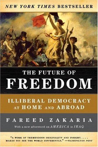 Fareed Zakaria: The Future of Freedom (Paperback, 2007, W. W. Norton)